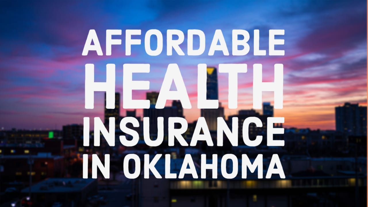 Affordable Health Insurance in Oklahoma Get a free quote!